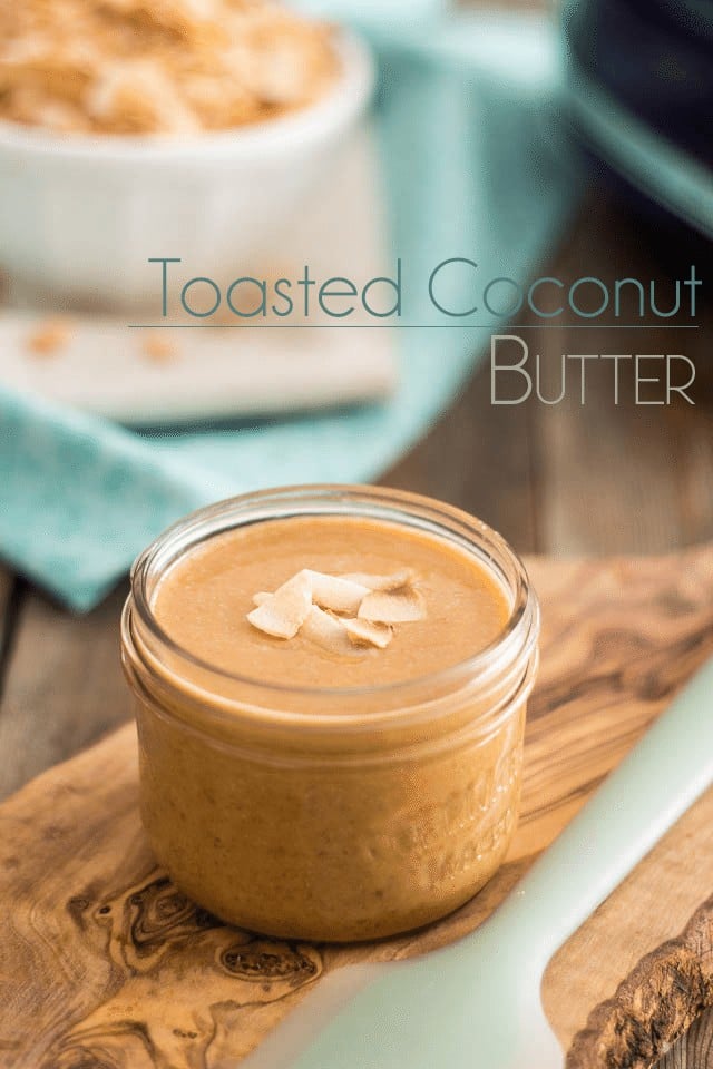 Toasted Coconut Butter | www.thehealthyfoodie.com