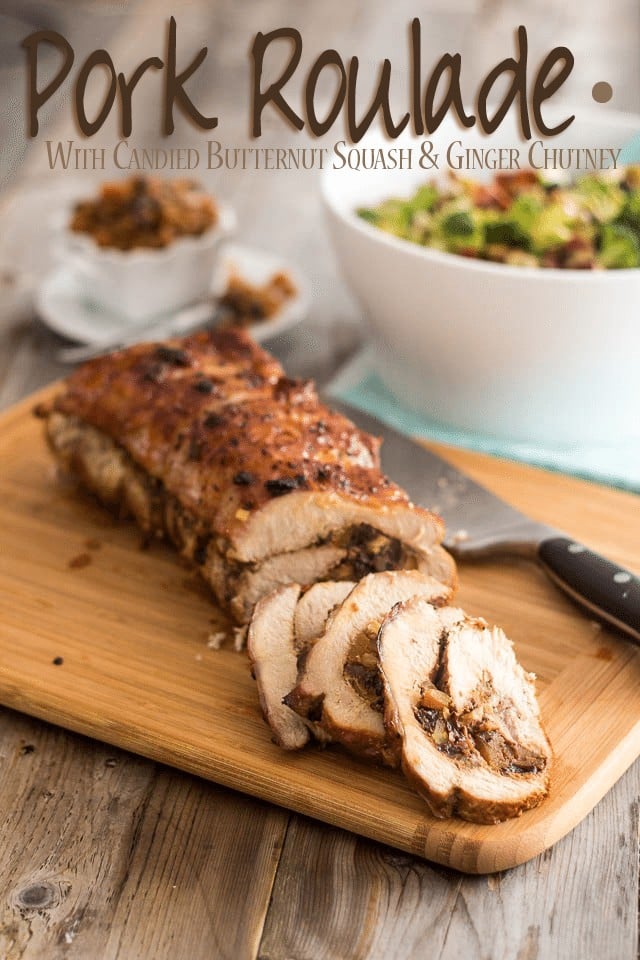 Pork Roulade with Butternut Squash & Ginger Chutney | by Sonia! The Healthy Foodie