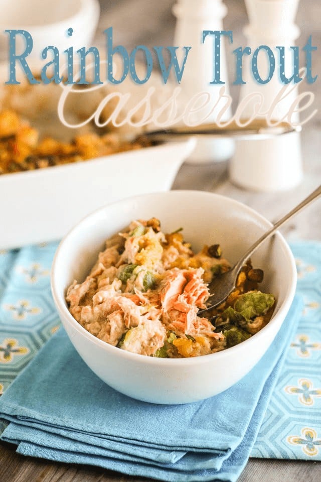 Rainbow Trout Casserole | by Sonia! The Healthy Foodie