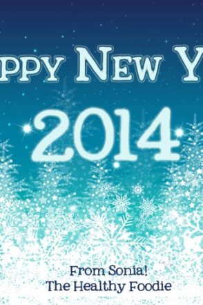 Happy New Year 2014 | by Sonia! The Healthy Foodie