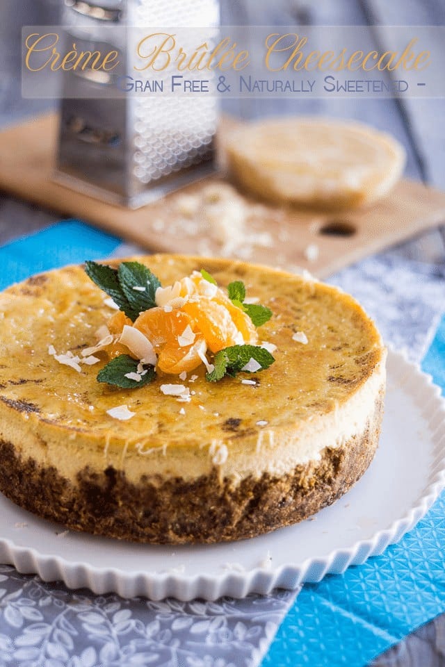 Creme Brulee Cheesecake | thehealthyfoodie.com