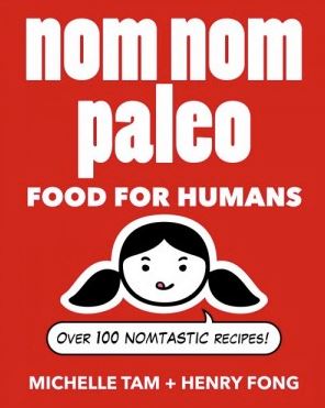 Nom Nom Paleo Food For Humans 