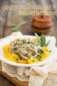 Creamy Mushroom Sauce over Spaghetti Squash | thehealthyfoodie.com