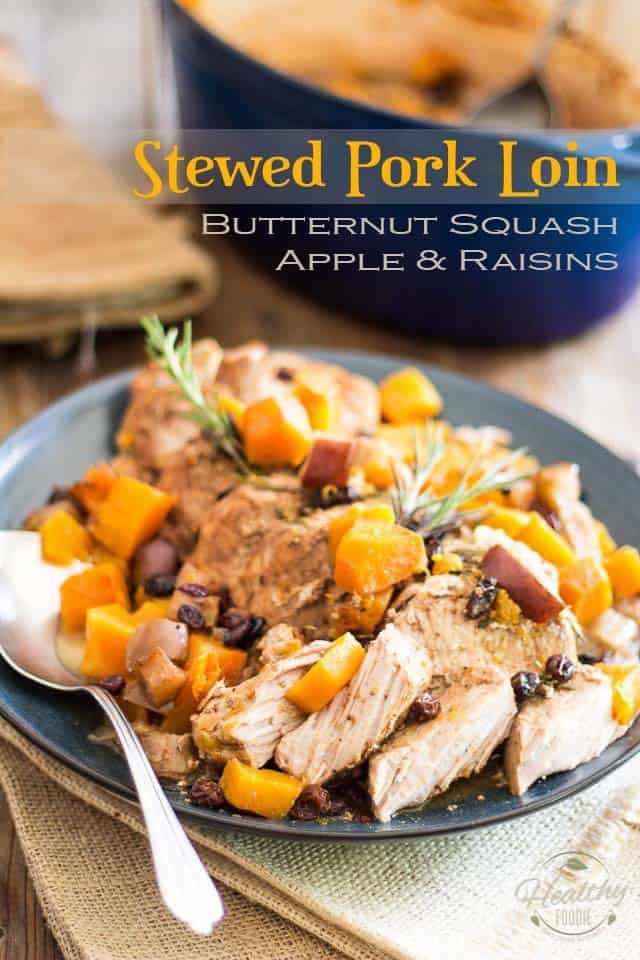 Stewed Pork Loin with Butternut Squash Apple & Raisins | thehealthyfoodie.com