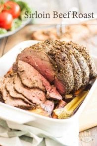 Get the Perfect Sirloin Beef Roast every single time with this easy, foolproof cooking technique.