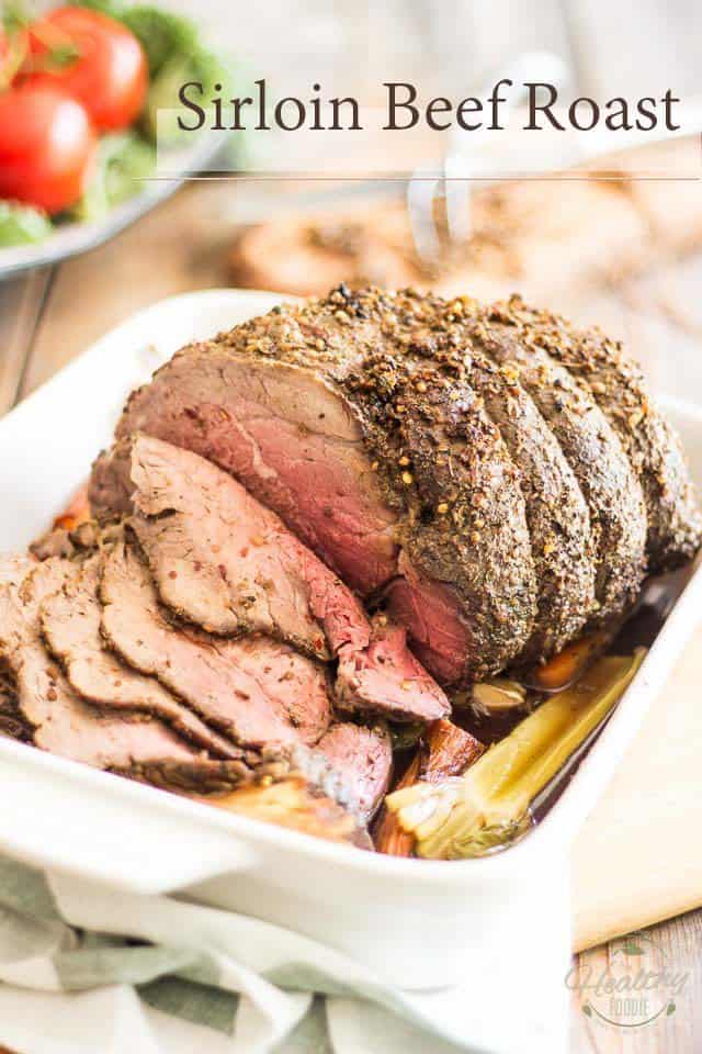 Perfect Sirloin Beef Roast | thehealthyfoodie.com