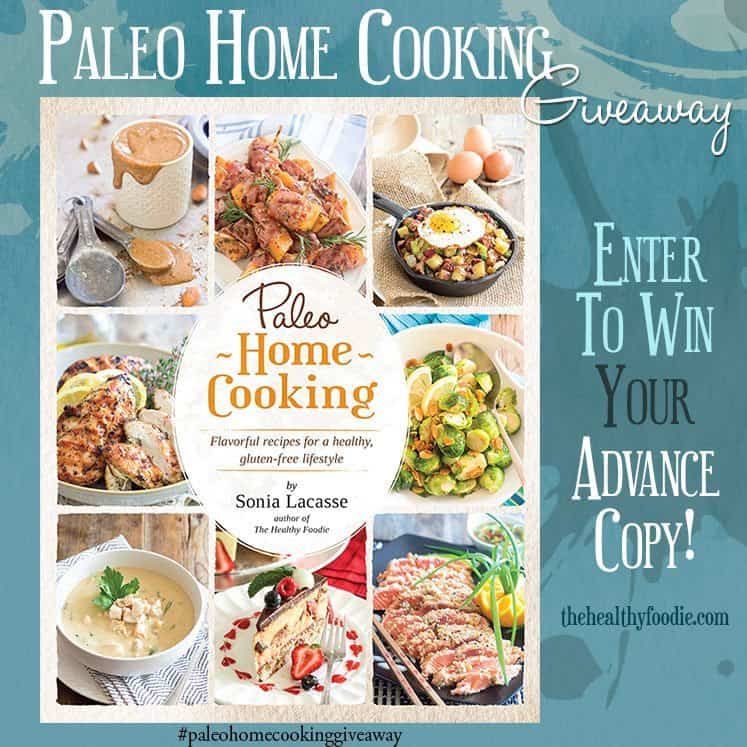 Advance Copy Paleo Home Cooking Giveaway | thehealthyfoodie.com