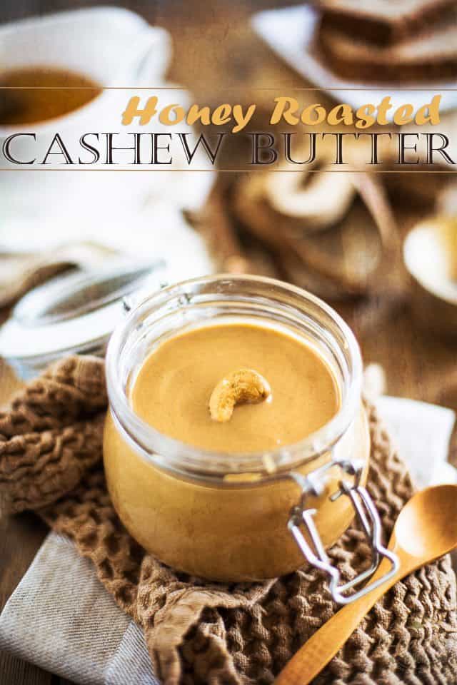 Honey Roasted Cashew Butter | thehealthyfoodie.com
