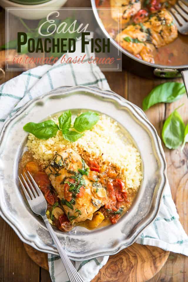 Easy Poached Fish Recipe - in Tomato Basil Sauce • The Healthy Foodie