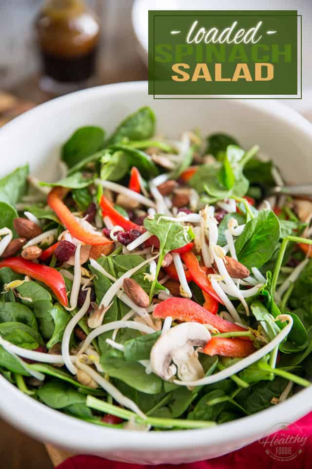 Loaded Spinach Salad • The Healthy Foodie