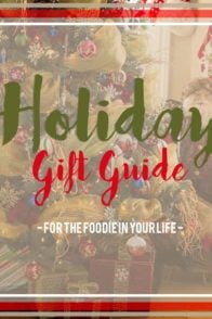 Holiday Gift Guide for the Foodie in your Life