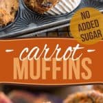 Made with nothing but wholesome ingredients, these no sugar added Carrot Muffins could be part of a healthy breakfast and would make for a healthy snack