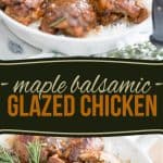 This Maple Balsamic Glazed Chicken is so deliciously tasty yet so easy to make, you'll want to serve it to your family and friends all the time