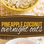 Delicious and super quick to prepare, these Pineapple Coconut Overnight Oats will have you totally look forward to rolling out of bed in the morning!