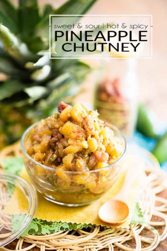 Sweet and Sour, Hot and Spicy Pineapple Chutney • The Healthy Foodie