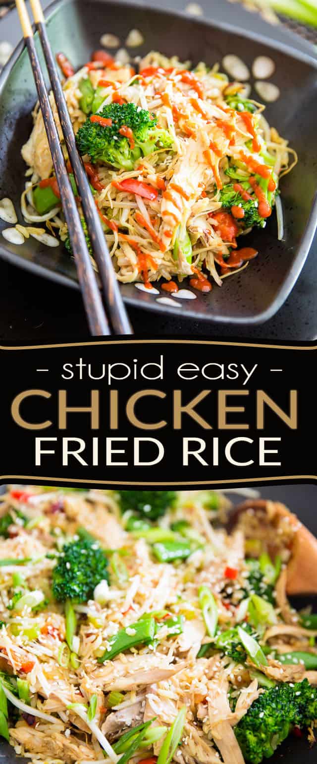 Stupid Easy Chicken Fried Rice • The Healthy Foodie