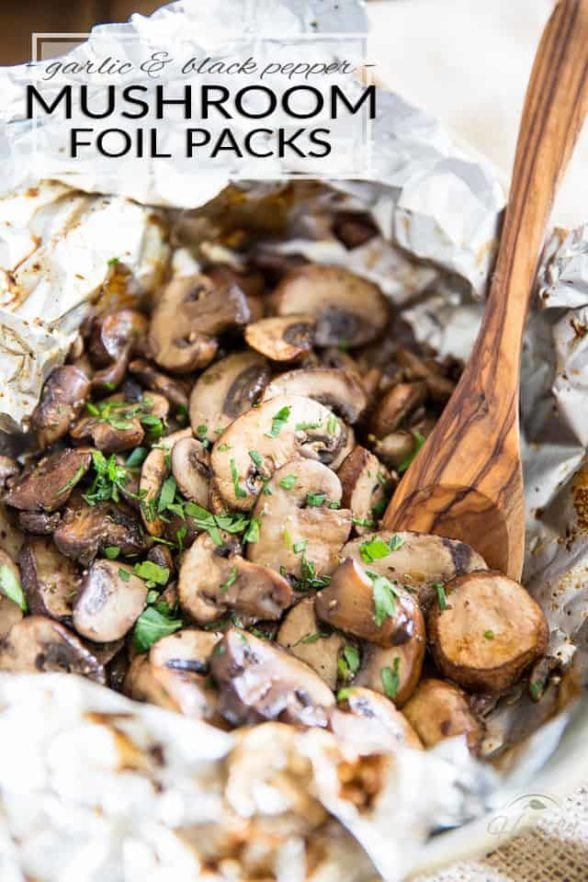 Mushroom Foil Pack • The Healthy Foodie