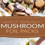 If you're a fan of serving sauteed mushrooms with your grilled meat or hamburgers, you will adore this mushroom foil pack!