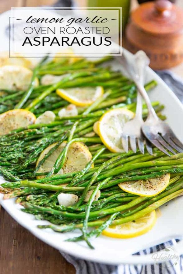 Lemon Garlic Oven Roasted Asparagus • The Healthy Foodie