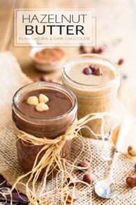 Learn how to easily make your own creamy Hazelnut Butter at home and then make it even more delicious by adding a touch of Dark Chocolate to it! Breakfast will never be the same...