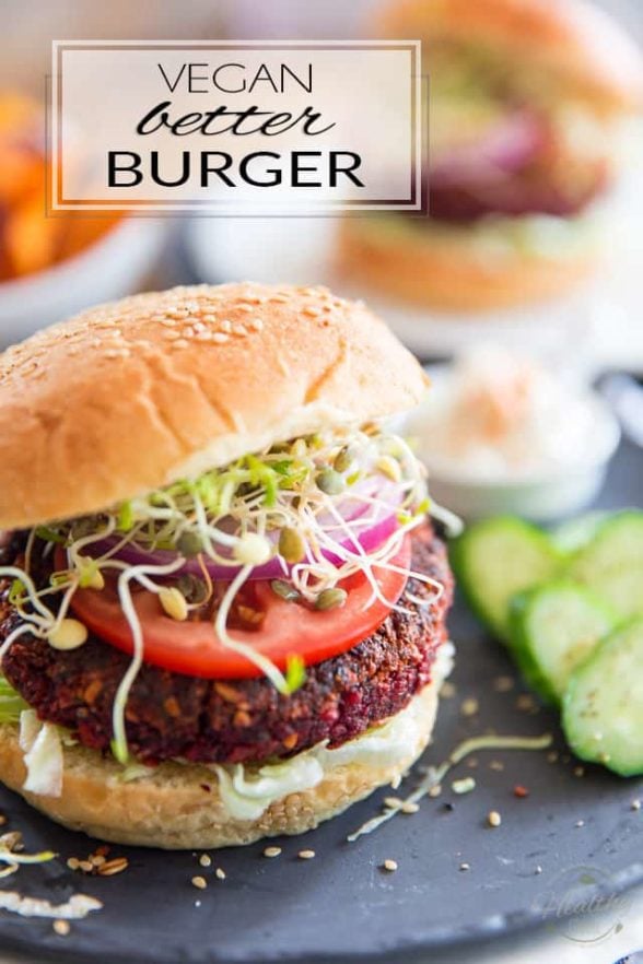 Not your standard Vegan Burger... Vegan Better Burger! • The Healthy Foodie